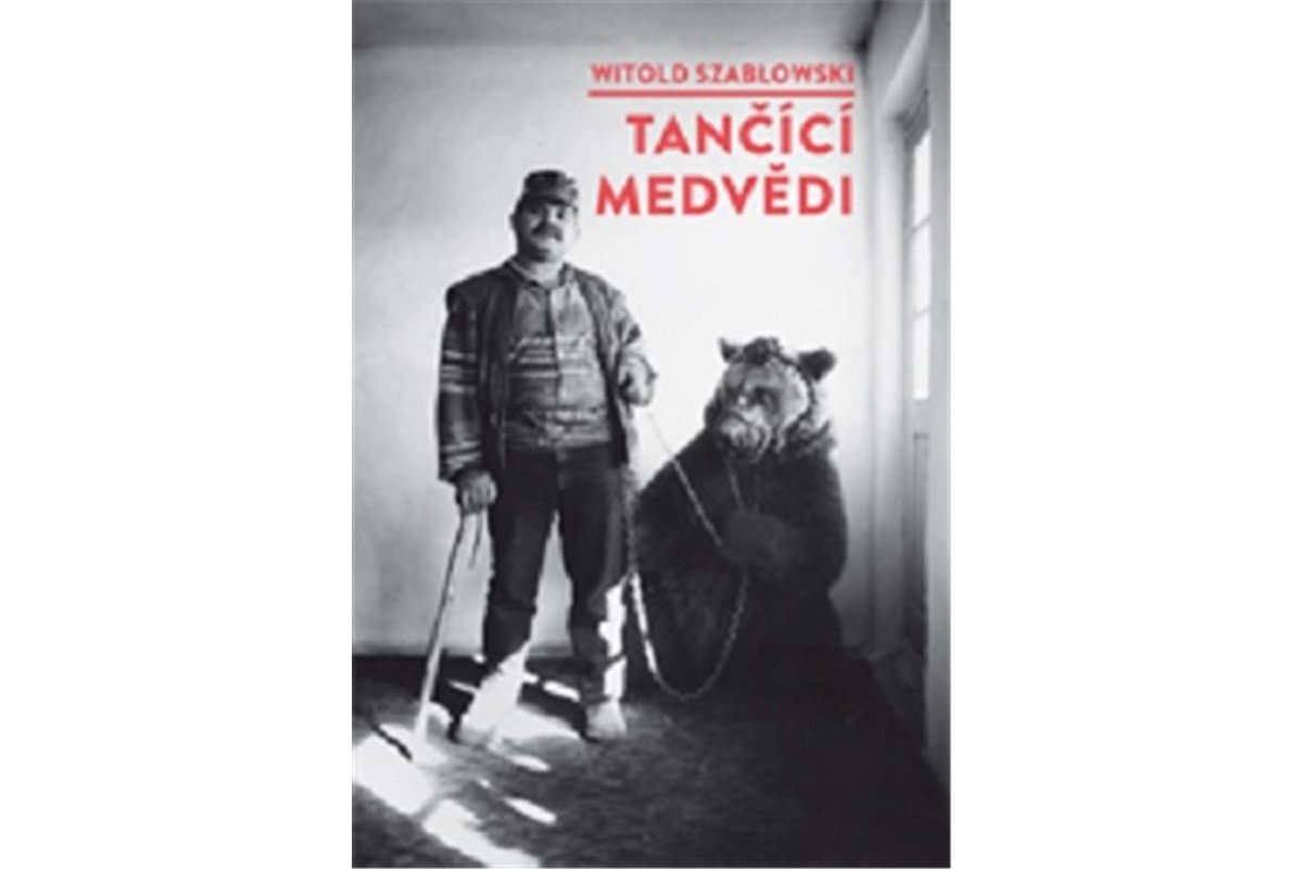 Tančící medvědi – Szablowski Witold