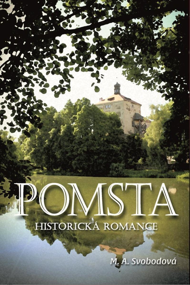 Pomsta - Historická romance – Svobodová M A