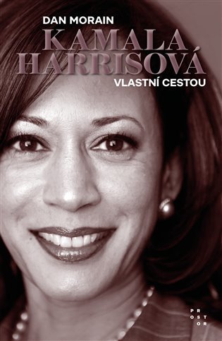 Kamala Harrisová - Vlastní cestou – Morain Dan