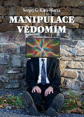 Manipulace vědomím – Kara-Murza Sergej Georgijevič