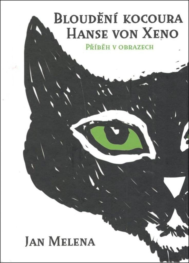 Bloudění kocoura Hanse von Xeno - Příběh v obrazech – Melena Jan