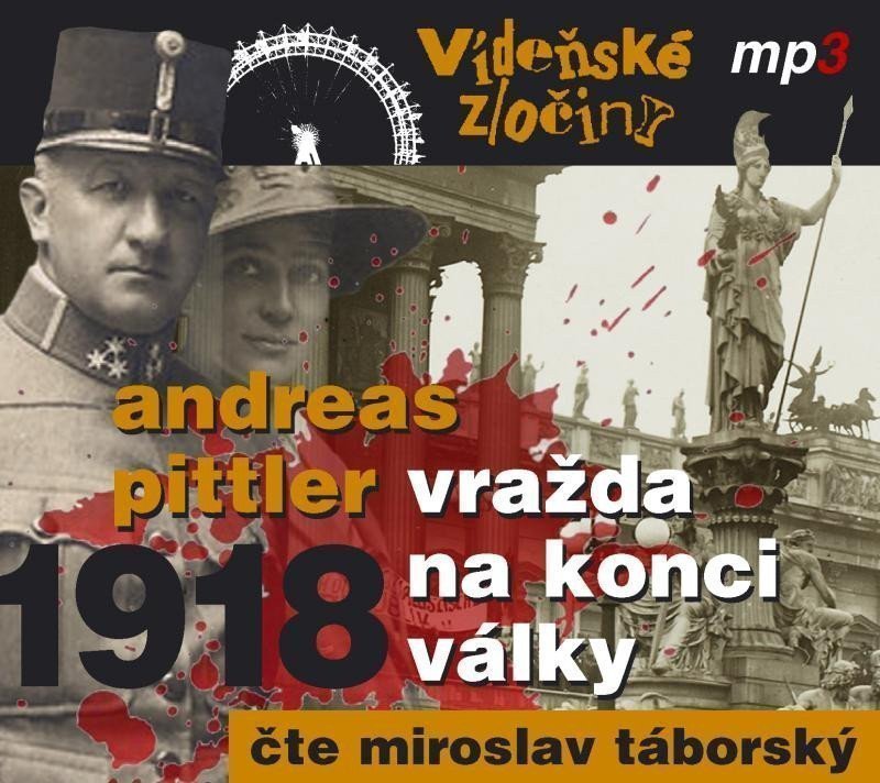 Vídeňské zločiny II 1918 - Vražda na konci války - CDmp3 Čte Miroslav Táborský