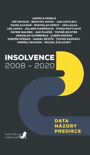 Insolvence 2008 - 2020: Data / Názory / Predikce – Veselá Jarmila (2021)