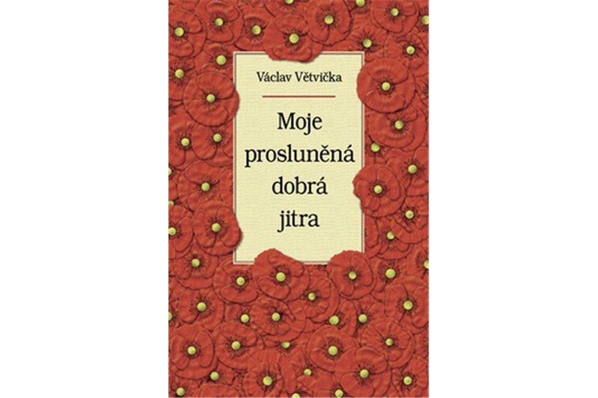 Moje prosluněná dobrá jitra – Větvička Václav
