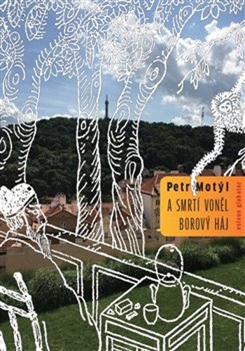 A smrtí voněl borový háj – Motýl Petr