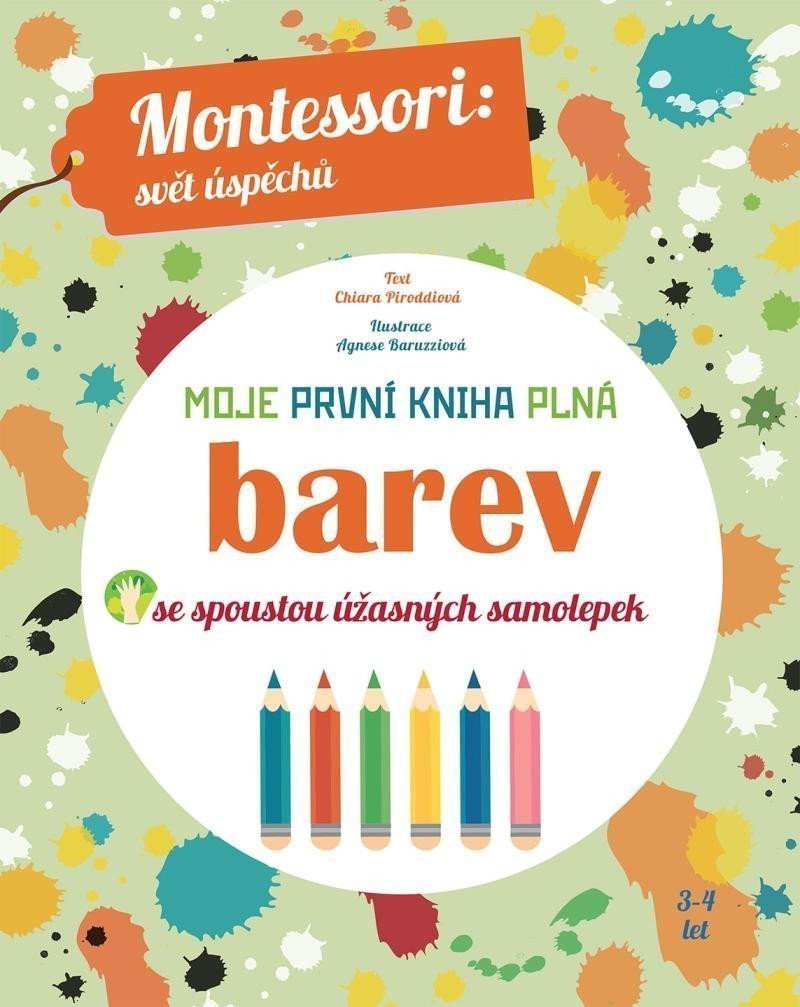 Moje první kniha plná barev se spoustou úžasných samolepek Montessori Svět úspěchů – Piroddiová Chiara