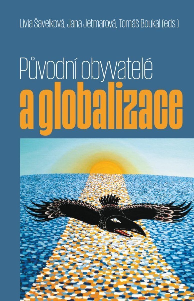 Původní obyvatelé a globalizace – Šavelková Lívia