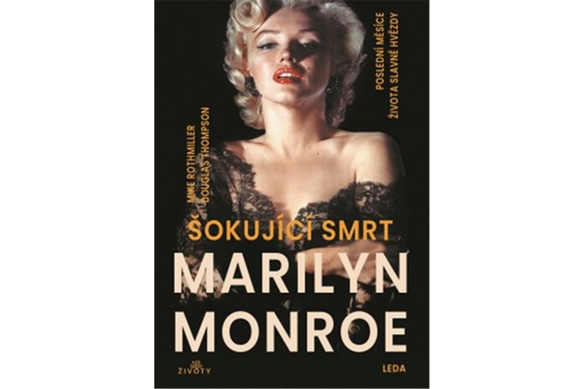 Šokující smrt Marilyn Monroe – Rothmiller Mike