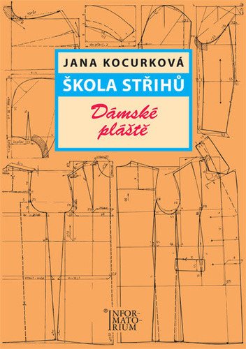 Škola střihů – Dámské pláště – Kocurková Jana