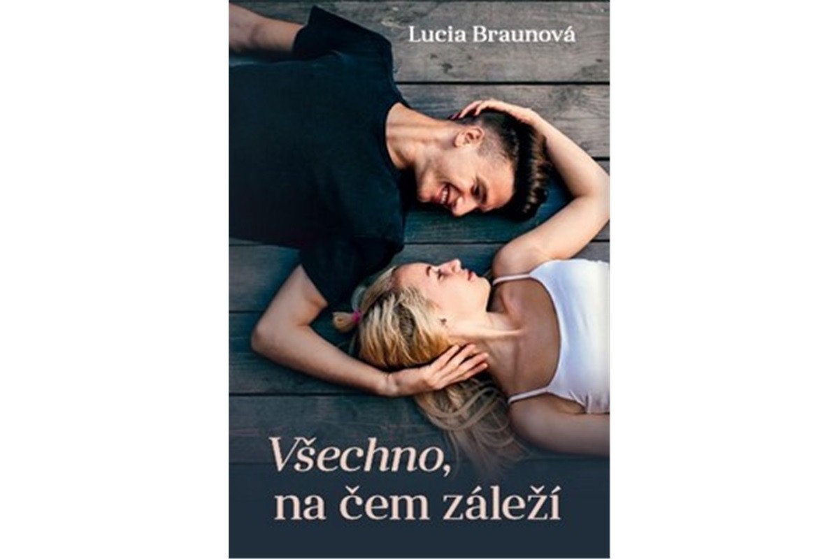 Všechno na čem záleží – Braunová Lucia