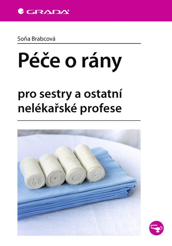 Péče o rány pro sestry a ostatní nelékařské profese – Brabcová Soňa
