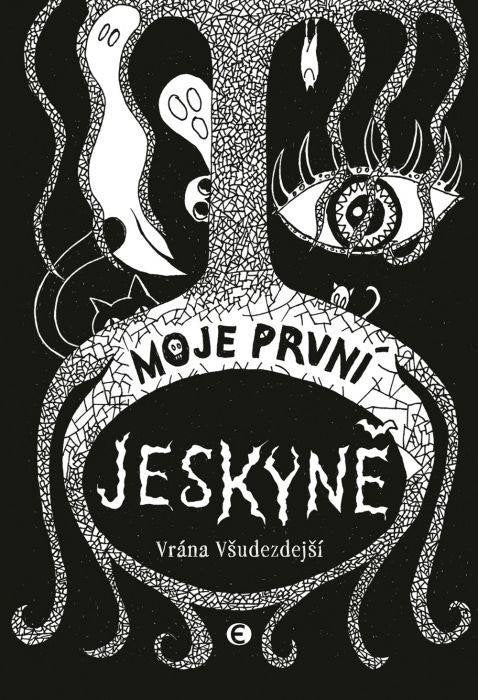 Moje první jeskyně – Vrána Všudezdejší