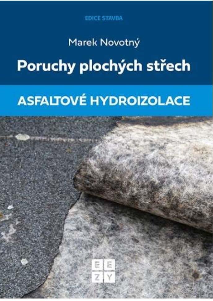Poruchy plochých střech - Asfaltové hydroizolace – Novotný Marek
