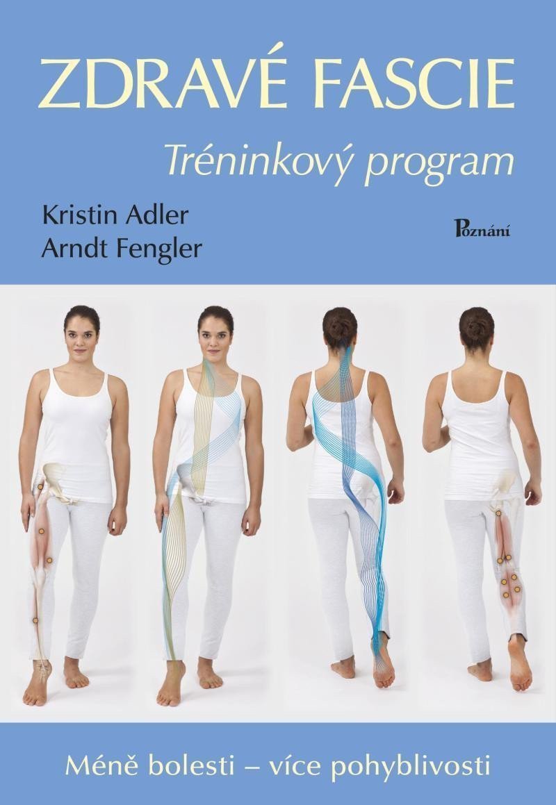 Zdravé fascie - Tréninkový program – Adlerová Kristin