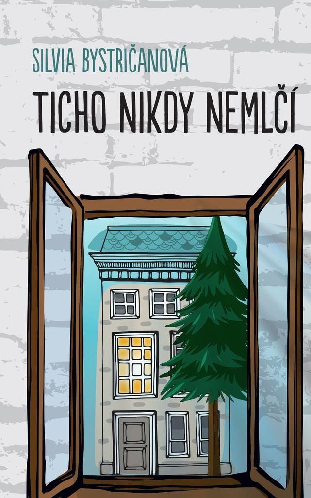 Ticho nikdy nemlčí – Bystričanová Silvia