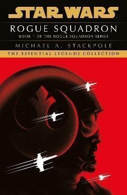 Star Wars X-Wings Series  Rogue Squadron – Stackpole Michael A