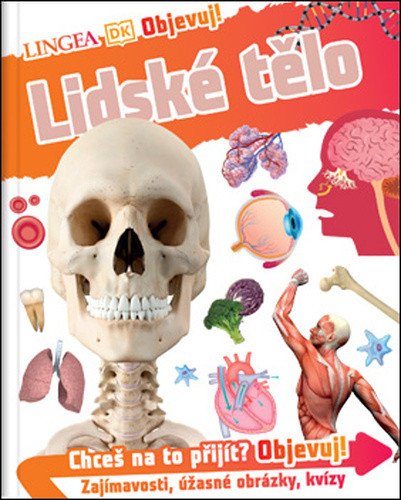 Objevuj Lidské tělo – group of authors