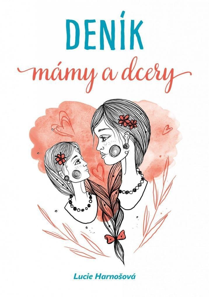 Deník mámy a dcery – Harnošová Lucie
