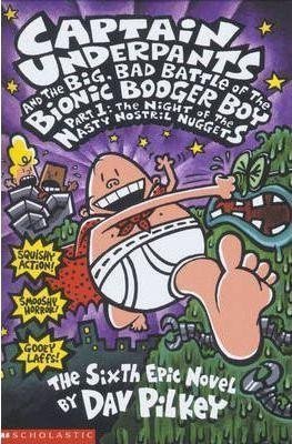 The Big Bad Battle of the Bionic Booger Boy Part OneThe Night of the Nasty Nostril Nuggets – Pilkey Dav