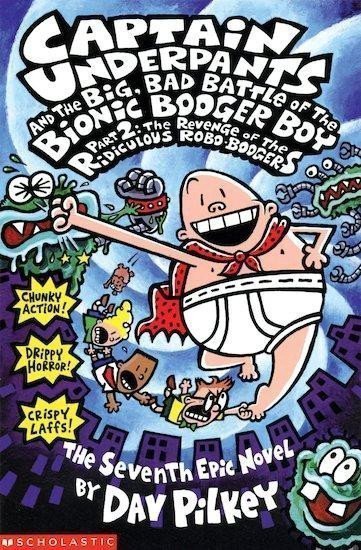 Big Bad Battle of the Bionic Booger Boy Part TwoThe Revenge of the Ridiculous Robo-Boogers – Pilkey Dav