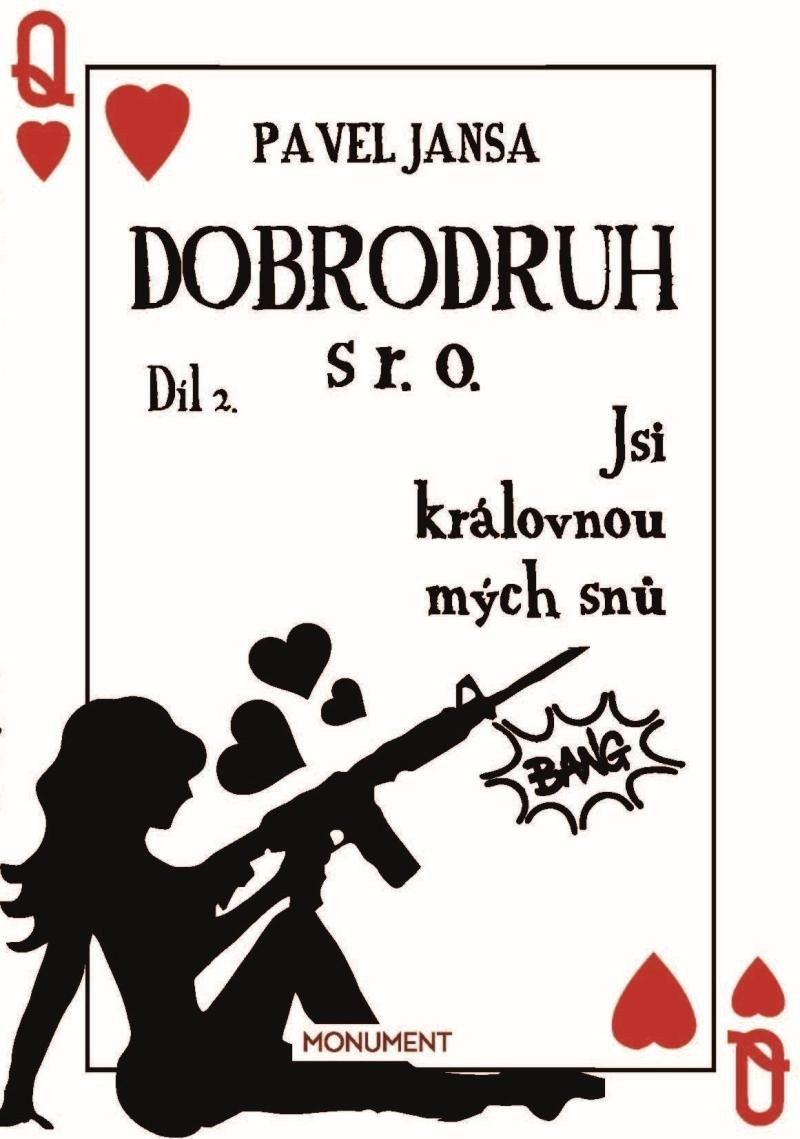 Dobrodruh s r o 2 - Jsi královnou mých snů – Jansa Pavel