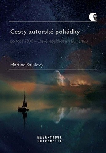 Cesty autorské pohádky po roce 2000 v České republice a v Bulharsku – Salhiová Martina