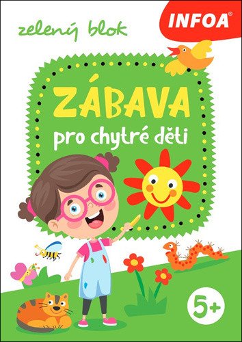 Zábava pro chytré děti - zelený sešit