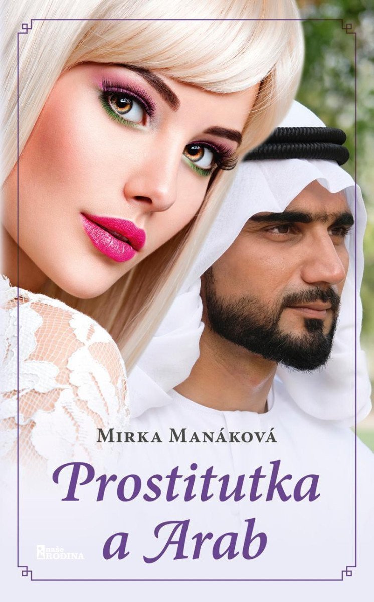 Prostitutka a Arab – Manáková Mirka