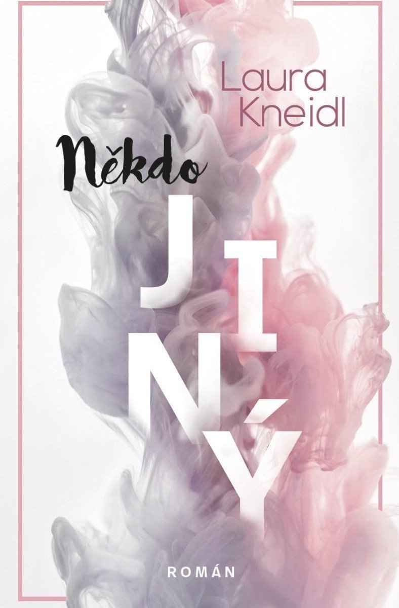 Někdo jiný – Kneidl Laura
