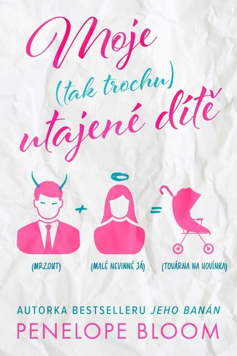 Moje tak trochu utajené dítě – Bloom Penelope