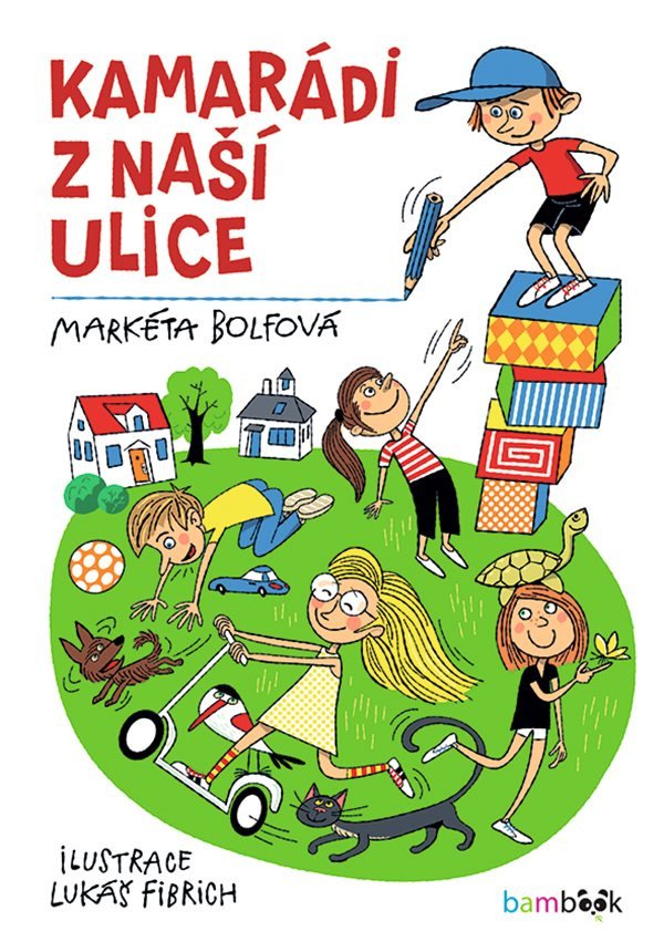 Kamarádi z naší ulice – Bolfová Markéta