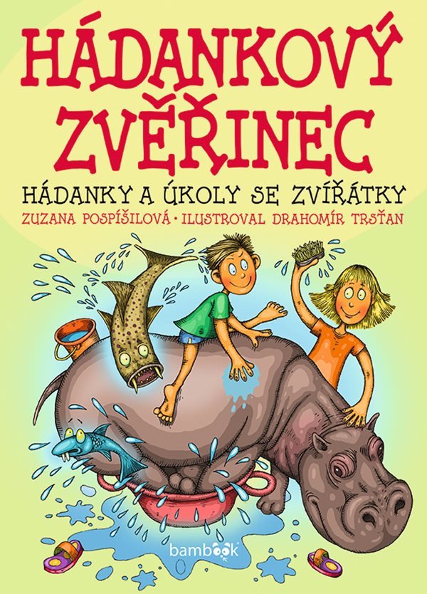 Hádankový zvěřinec - Hádanky a úkoly se zvířátky – Pospíšilová Zuzana