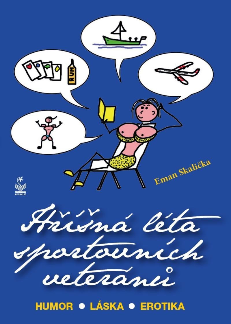 Hříšná léta sportovních veteránů - Humor - Láska - Erotika – Skalička Eman