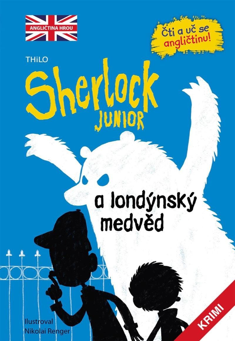 Sherlock JUNIOR a londýnský medvěd - Čti a uč se angličtinu – THiLO