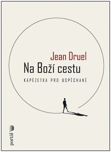 Na Boží cestu - Kápézetka pro uspěchané – Druel Jean