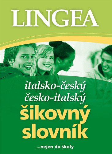 Italsko-český česko italský šikovný slovník nejen do školy