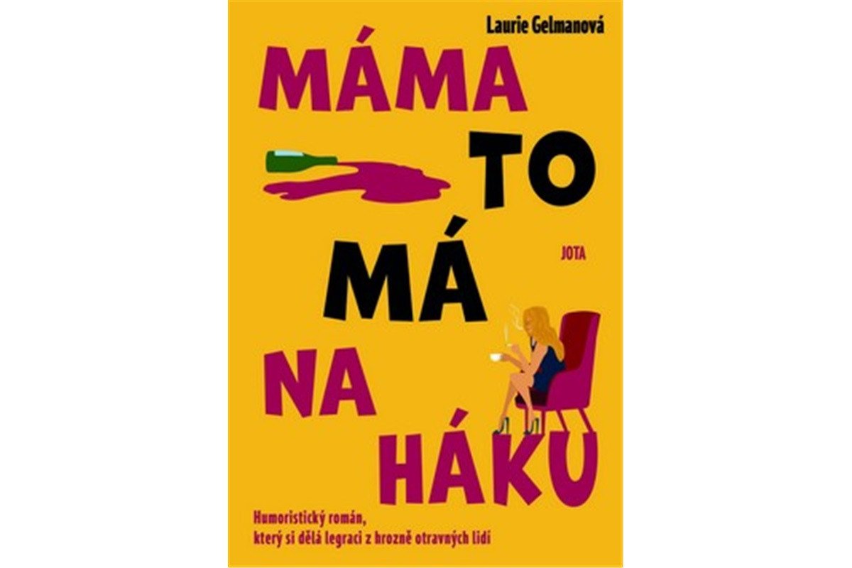 Máma to má na háku – Gelmanová Laurie