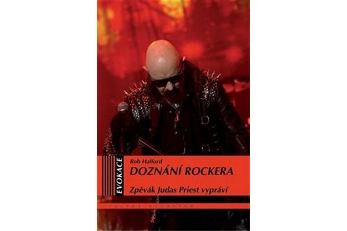 Doznání rockera - Zpěvák Judas Priest vypráví – Halford Rob