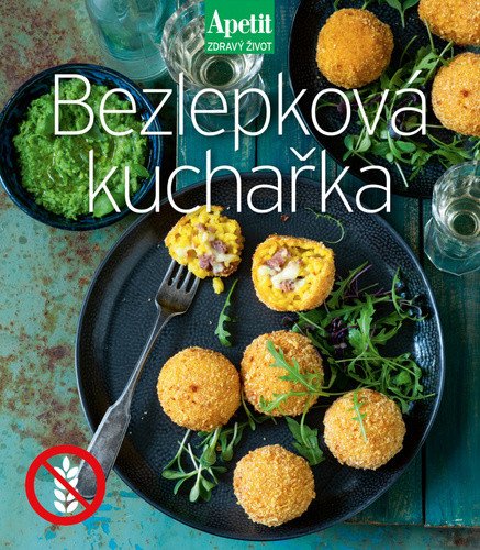 Bezlepková kuchařka Apetit Zdravý život