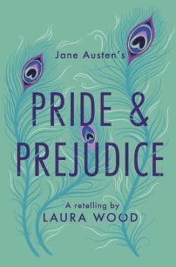 Pride and Prejudice  A Retelling – Woodová Laura
