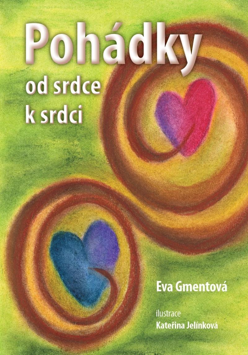 Pohádky od srdce k srdci – Gmentová Eva