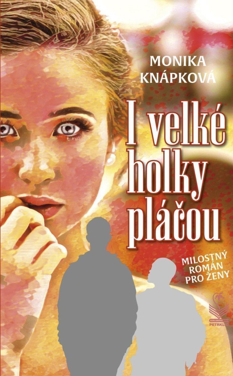 I velké holky pláčou – Knápková Monika