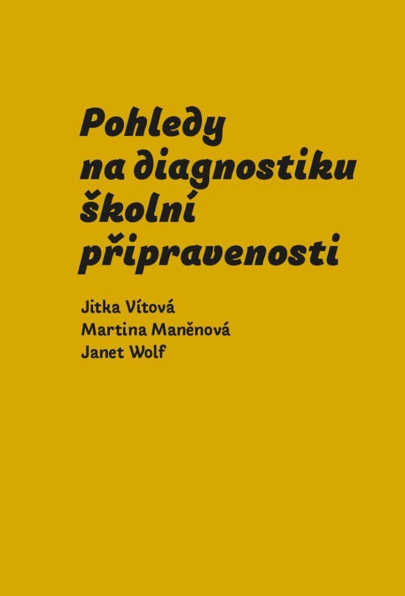 Pohledy na diagnostiku školní připravenosti – Vítová Jitka