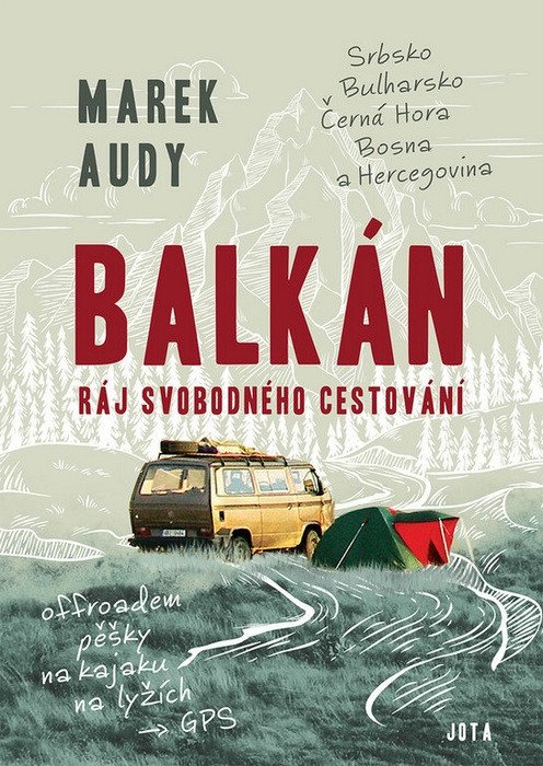 Balkán – Ráj svobodného cestování – Audy Marek