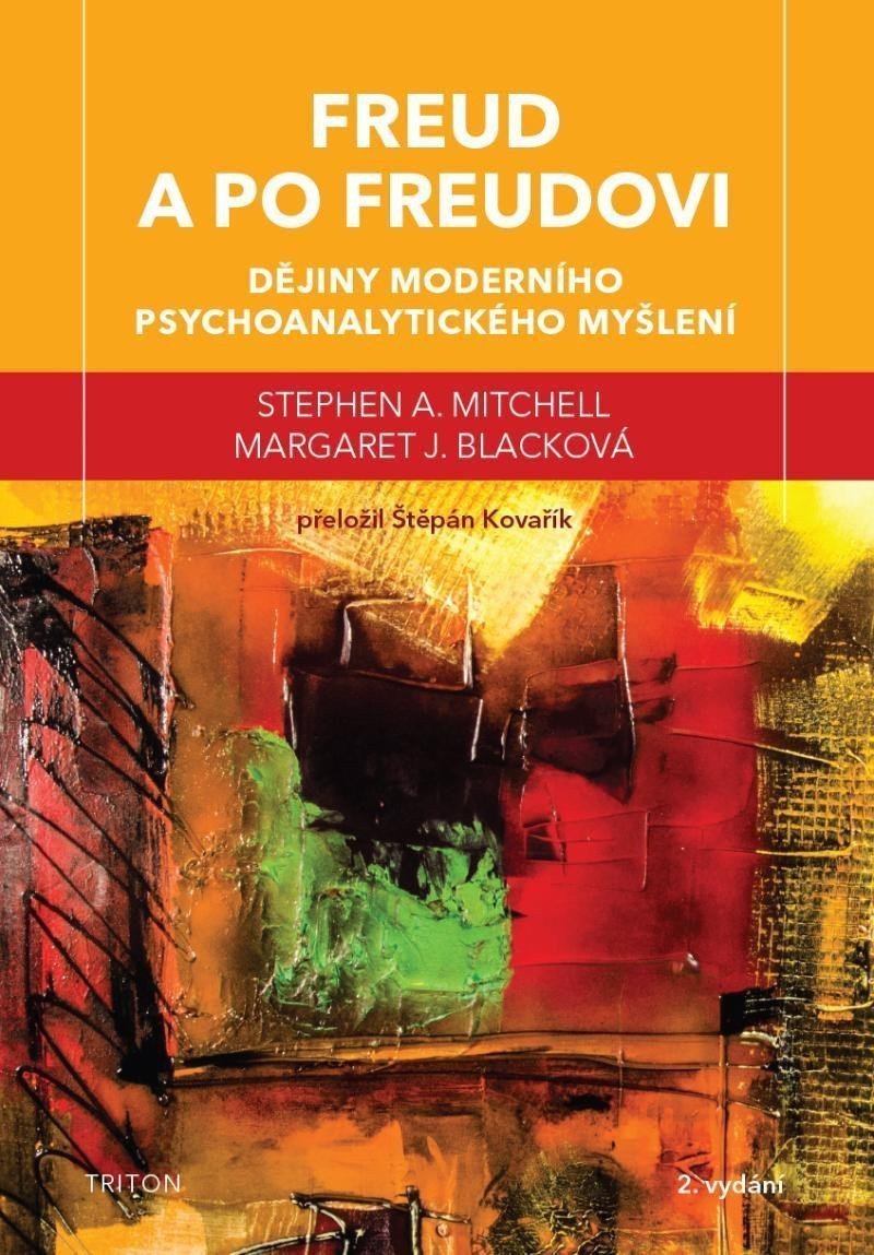 Freud a po Freudovi - Dějiny moderního psychoanalytického myšlení – Mitchell Stephen A