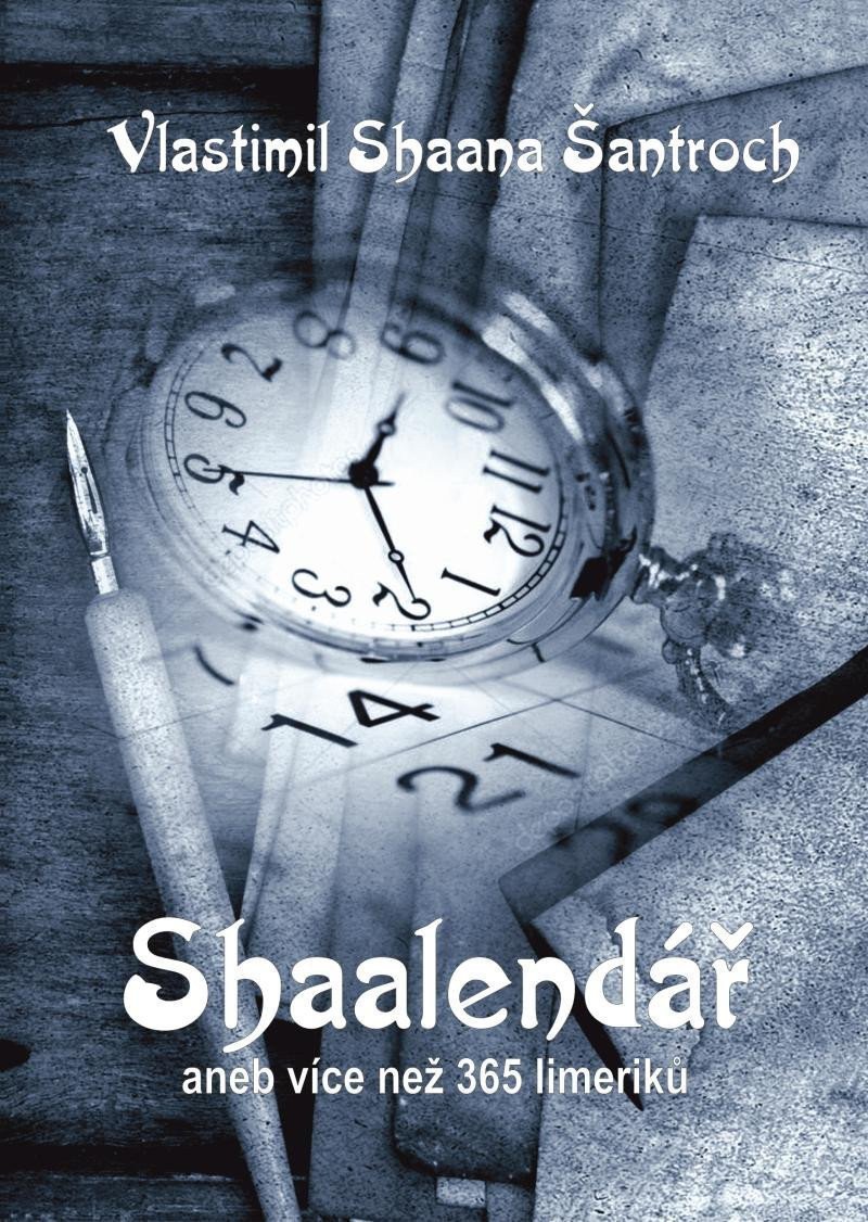 Shaalendář aneb více než 365 limeriků – Šantroch Vlastimil