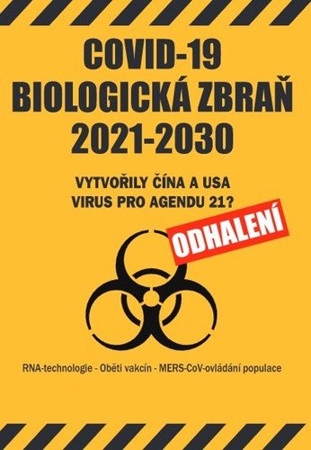 COVID-19 Biologická zbraň 2021-2030 Vytvořily Čína a USA virus pro Agendu 21 Odhalení
