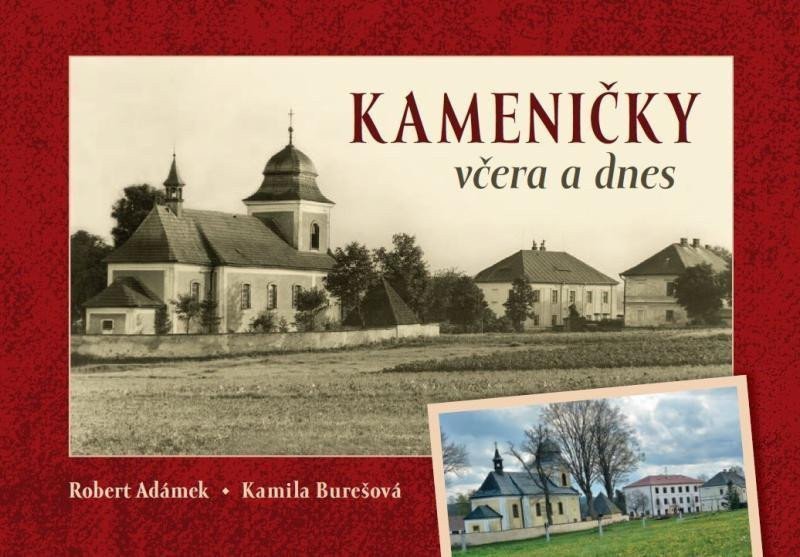 Kameničky včera a dnes – Adámek Robert