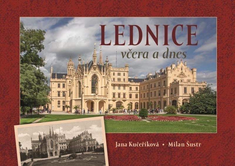 Lednice včera a dnes – Šustr Milan