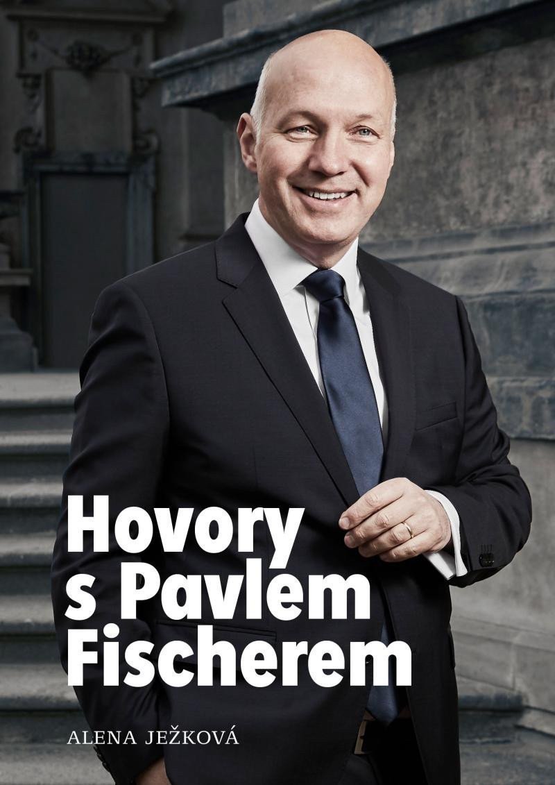 Hovory s Pavlem Fischerem – Ježková Alena